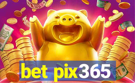 bet pix365