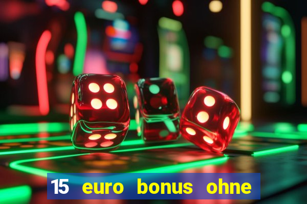 15 euro bonus ohne einzahlung casino 2020