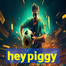 heypiggy