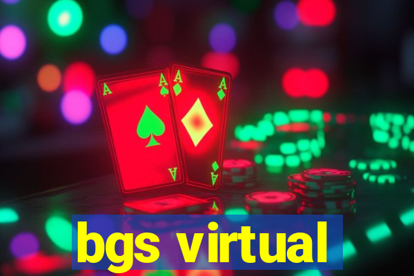 bgs virtual