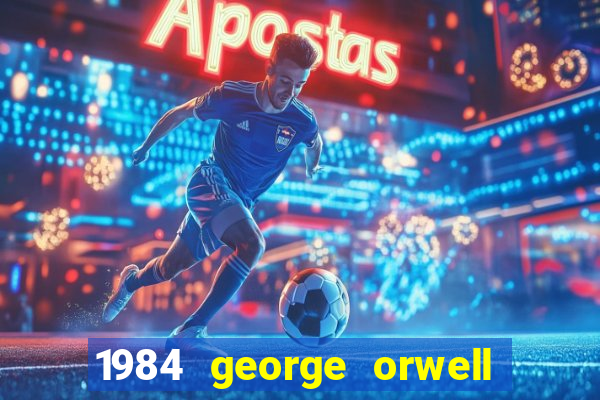 1984 george orwell pdf companhia das letras