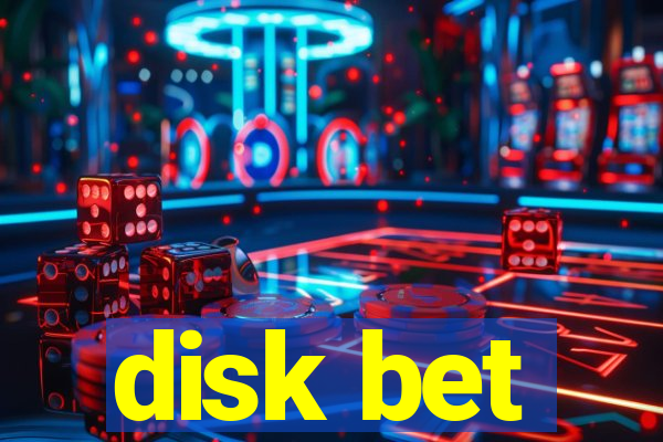 disk bet