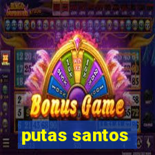 putas santos