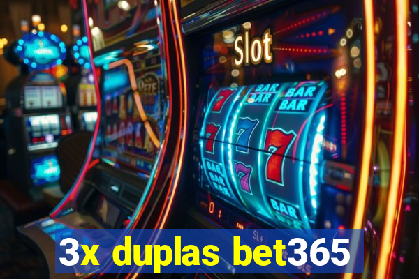 3x duplas bet365