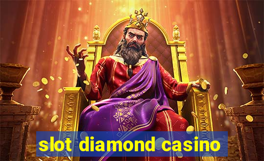 slot diamond casino