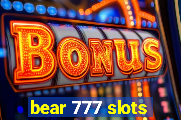 bear 777 slots