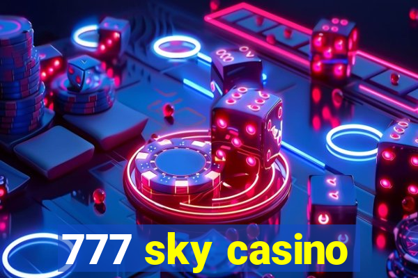 777 sky casino