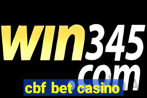 cbf bet casino