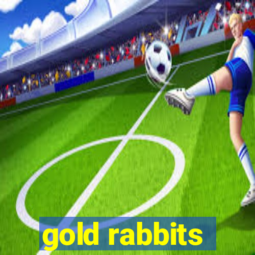 gold rabbits