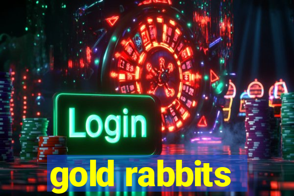 gold rabbits