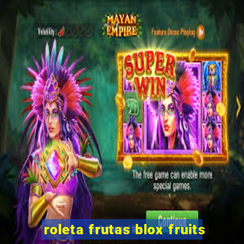 roleta frutas blox fruits