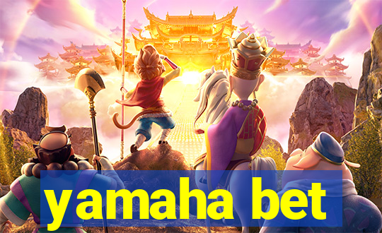 yamaha bet