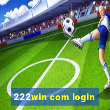 222win com login