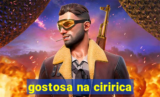 gostosa na ciririca