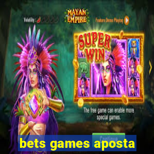 bets games aposta