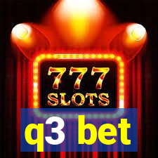 q3 bet