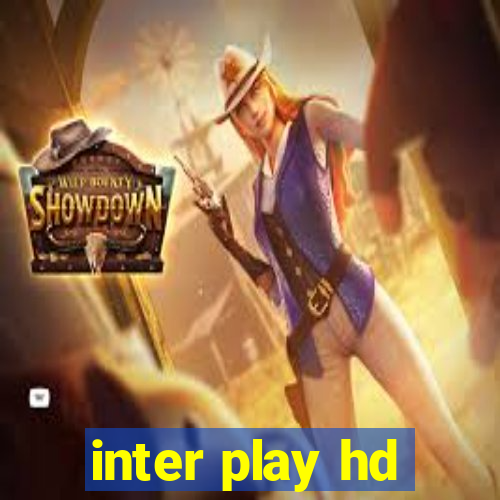 inter play hd