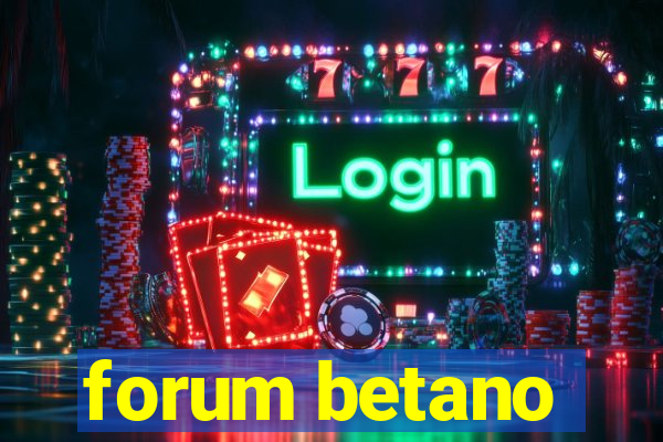 forum betano