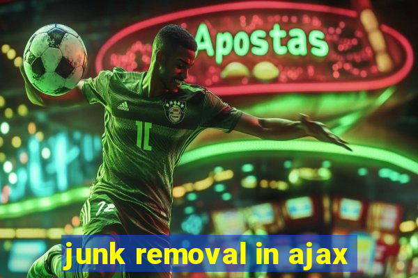 junk removal in ajax