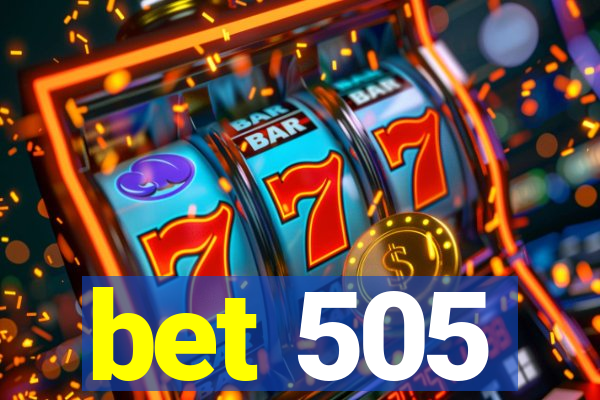 bet 505