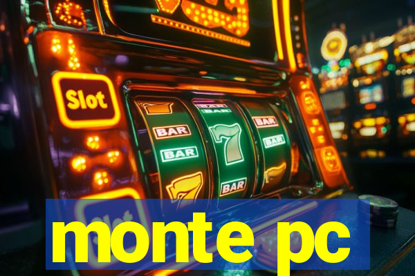 monte pc