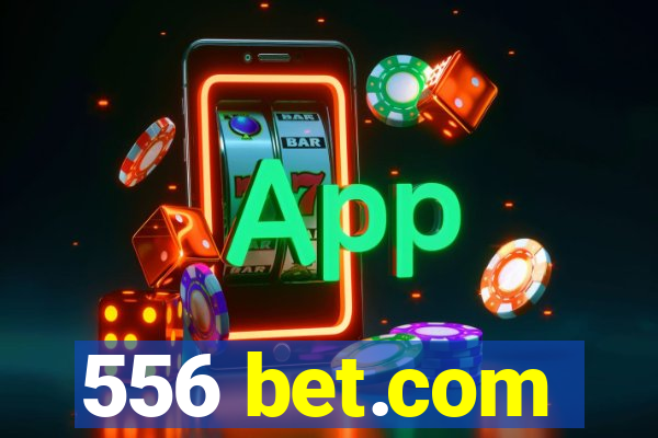 556 bet.com