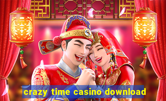 crazy time casino download