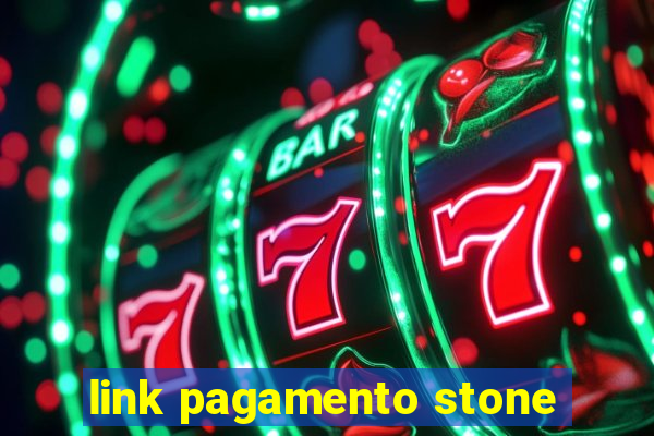 link pagamento stone