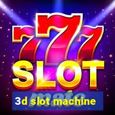 3d slot machine