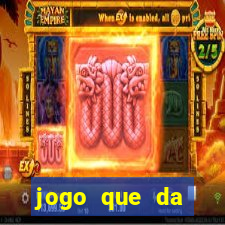 jogo que da dinheiro de verdade sem deposito