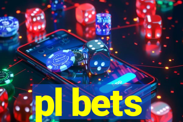 pl bets