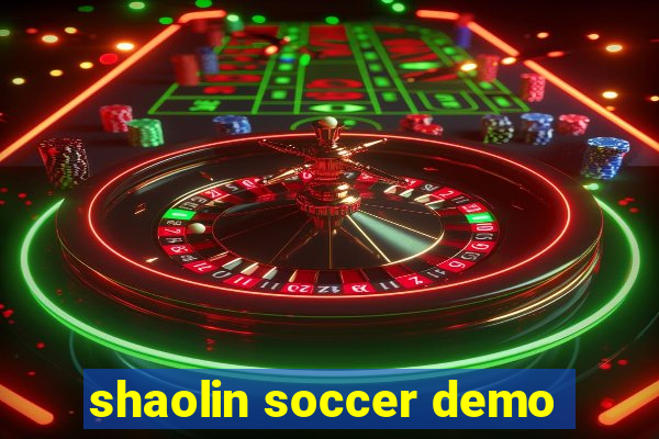 shaolin soccer demo