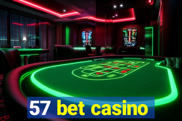 57 bet casino