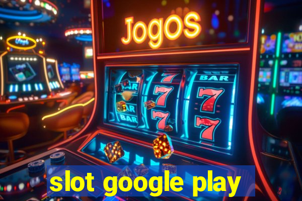 slot google play