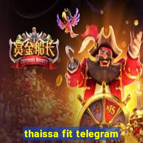 thaissa fit telegram