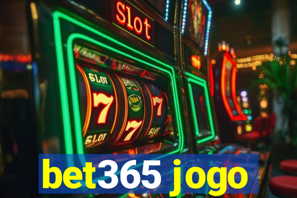 bet365 jogo