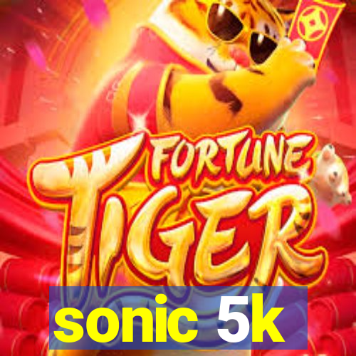 sonic 5k