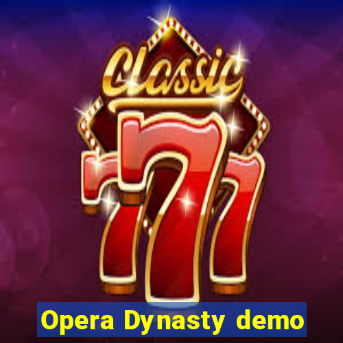 Opera Dynasty demo