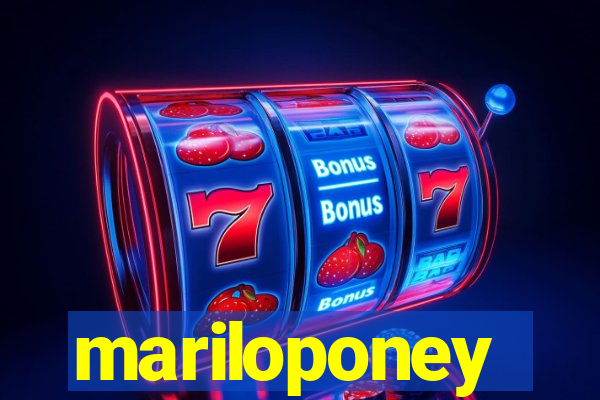 mariloponey