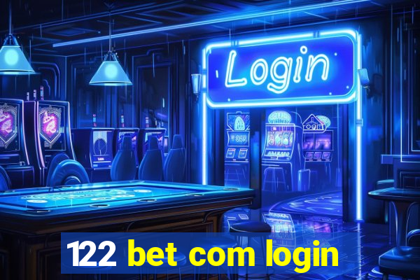 122 bet com login