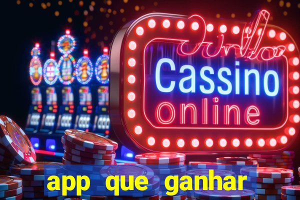 app que ganhar dinheiro jogando