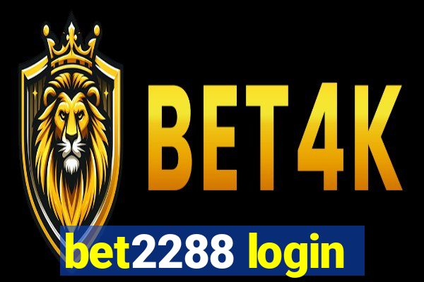 bet2288 login