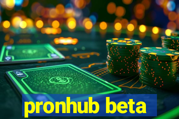 pronhub beta