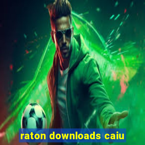 raton downloads caiu