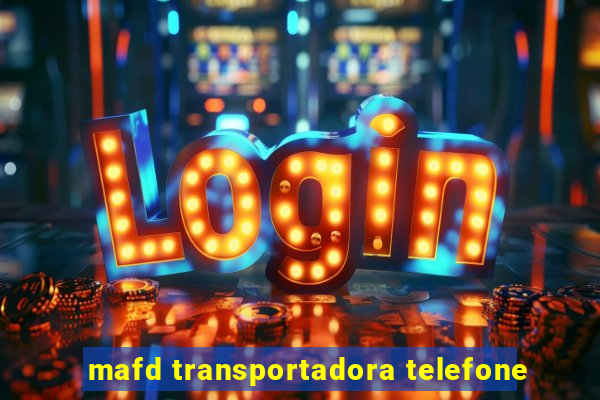 mafd transportadora telefone