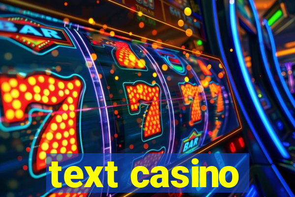 text casino