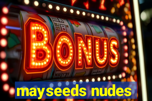 mayseeds nudes