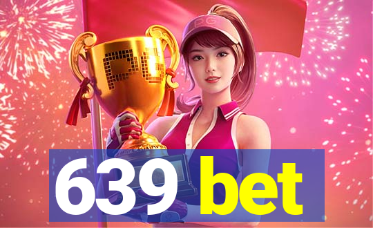 639 bet