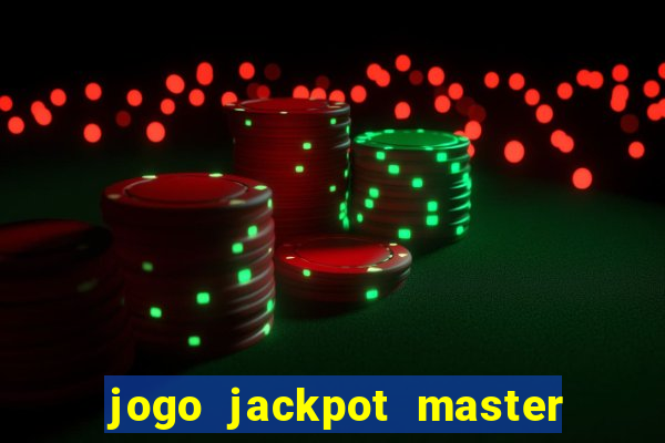 jogo jackpot master paga mesmo