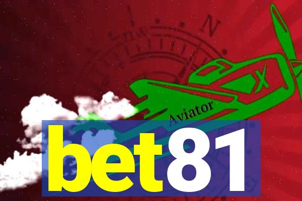 bet81